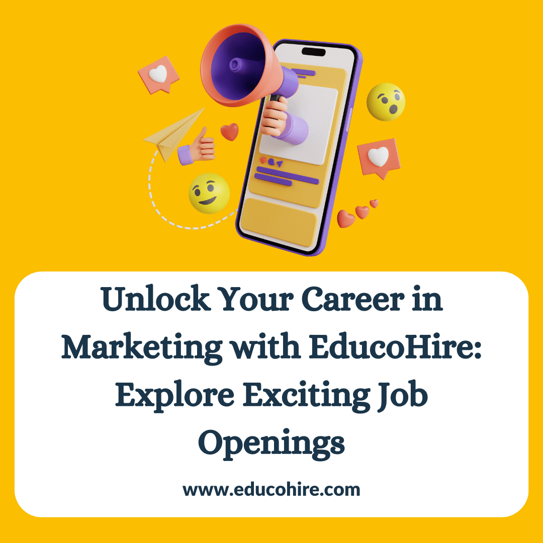 Unlock Your Career in Marketing with EducoHire: Explore Exciting Job Openings
